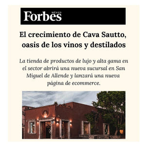 FORBES - El crecimiento de Cava Sautto, oasis de los vinos y destilados